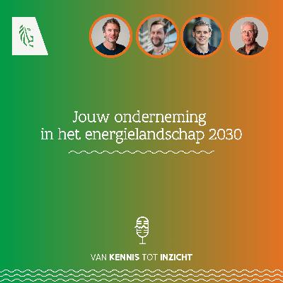 Van kennis tot inzicht: Jouw onderneming in het energielandschap 2030