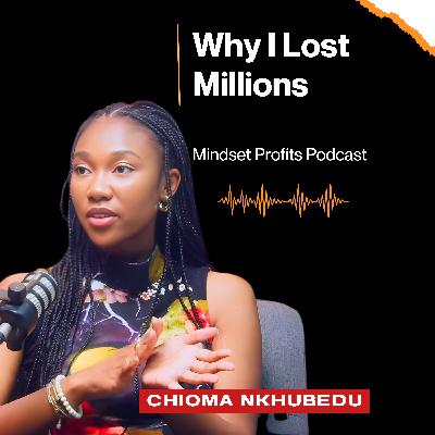 Bouncing Back from Losing Millions by Chioma