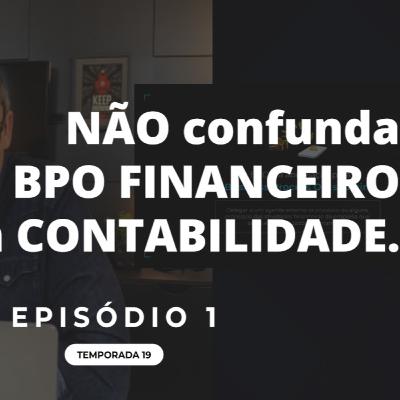 Não confunda BPO FINANCEIRO com CONTABILIDADE