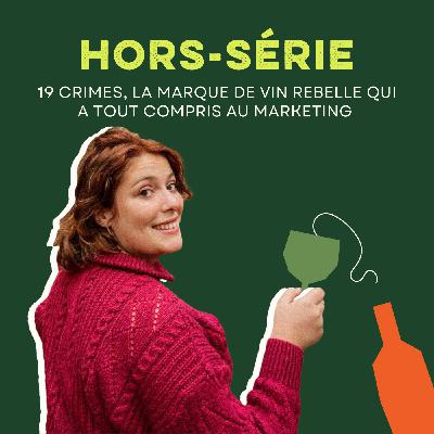 HORS-SÉRIE - 19 Crimes, la marque de vin rebelle qui a tout compris au marketing