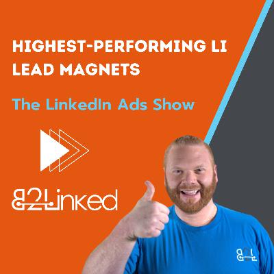 Highest-Performing LI Lead Magnets