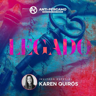 Episodio Final - Legado ft Karen Quirós