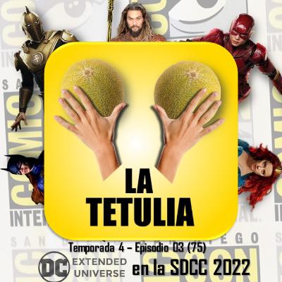 DC Extended Universe en la San Diego Comic Con 2022 | LA TETULIA (T4 E03)