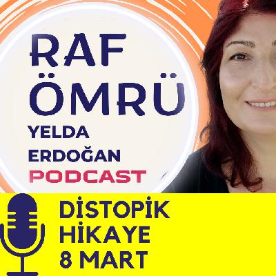 8 Mart - Distopik Hikaye