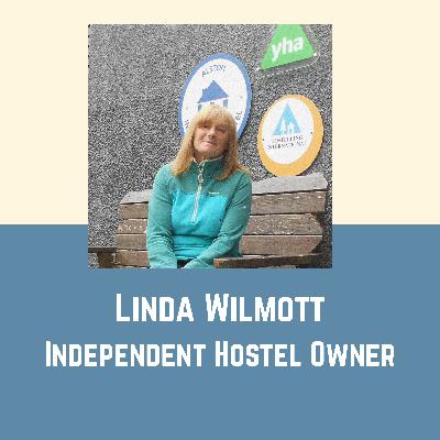 EP11 | Linda Wilmott | Independent Hostel Owner