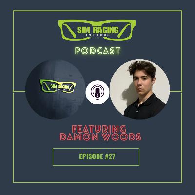 SRIF EP27 - From Australia to Abu Dhabi through Sim Racing with Damon Woods