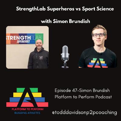 Episode 47-Strength Lab Superheros vs Sport Science with Simon Brundish