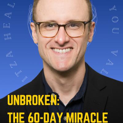 UNBROKEN: THE 60-DAY MIRACLE