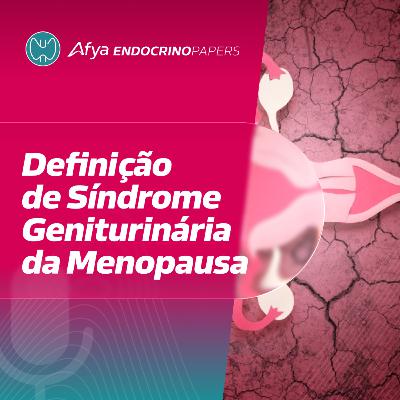 O que é a Síndrome Geniturinária da Menopausa? O que é a Síndrome Geniturinária da Menopausa?