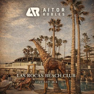 Las Rocas Beach Club -  Mix By Aitor Robles