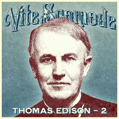 Thomas Edison - Parte 2 Thomas Edison - Parte 2
