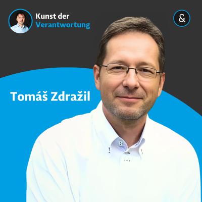 Tomáš Zdražil – Freiheit braucht Verantwortung und Verantwortung braucht Freude Tomáš Zdražil – Freiheit braucht Verantwortung und Verantwortung braucht Freude