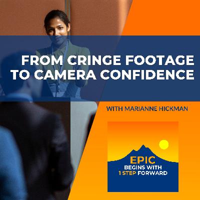 From Cringe Footage To Camera Confidence With Marianne Hickman From Cringe Footage To Camera Confidence With Marianne Hickman