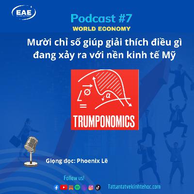 #7: Mười chỉ số giúp giải thích điều gì đang xảy ra với nền kinh tế Mỹ #7: Mười chỉ số giúp giải thích điều gì đang xảy ra với nền kinh tế Mỹ