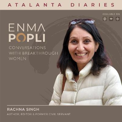 Ep 122: [Republish] From Bureaucracy to Bookshelves: Rachna Singh's Path Beyond the Revenue Service