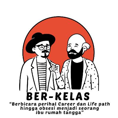 Kelas #10 : Dzakia Amalia - Bercerita Tentang Career and Life Path hingga Obsesi Menjadi Ibu Rumah Tangga