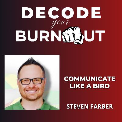 Steven Farber: Communicate Like a Bird