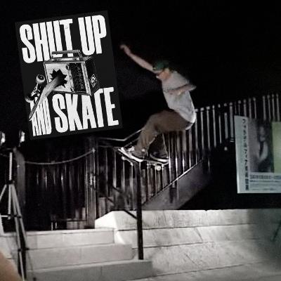 SHUT UP & SKATE - EPISODE 55: DESHI AGAIN