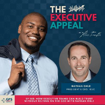 EP 205: How Executive Teams Can Build Trust Without Relying on the CEO
