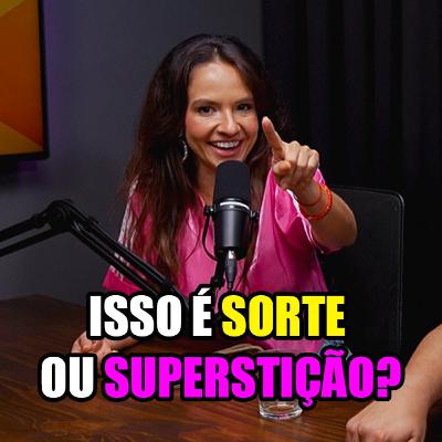 4Cast #11 - A Mão Invisível: Sorte, Superstição e Privilégios! 🍀🔮😳