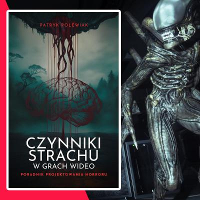 Czynniki Strachu w Grach Wideo - Jak Straszy Horror? Czynniki Strachu w Grach Wideo - Jak Straszy Horror?