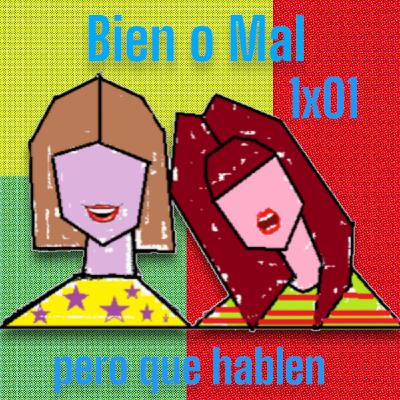 bien o mal pero que hablen