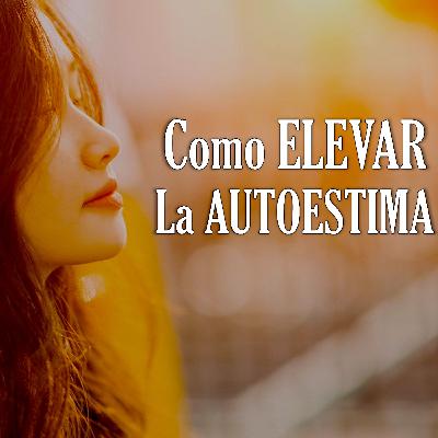 Como ELEVAR La AUTOESTIMA - Motivación para el Alma - David Yujra