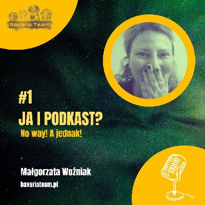 #1. Ja i podkast? No way! A jednak!