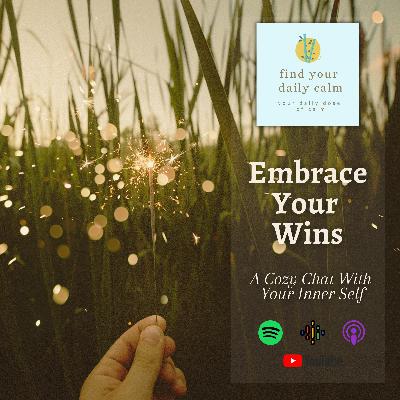Embrace Your Wins: A Cozy Chat With Your Inner Self