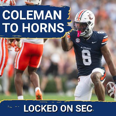 MASSIVE HAUL: Longhorns Add WR Cam Coleman, Steal RB from Bama | Ole Miss & LSU Add QBs | Aguilar Done? MASSIVE HAUL: Longhorns Add WR Cam Coleman, Steal RB from Bama | Ole Miss & LSU Add QBs | Aguilar Done?