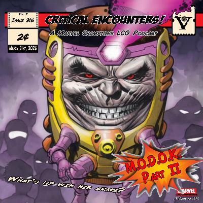 Critical Encounters - Issue 316 - MODOK - Part II Critical Encounters - Issue 316 - MODOK - Part II