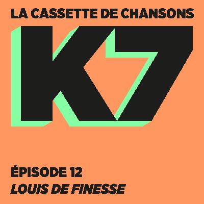 Épisode 12 : Louis de Finesse