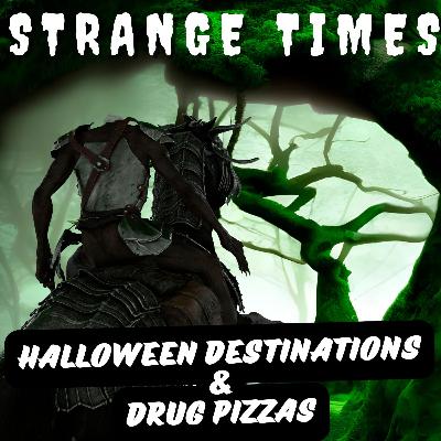 Halloween Destinations & Drug Pizzas Halloween Destinations & Drug Pizzas