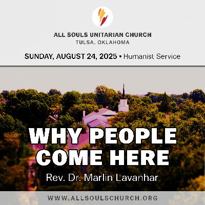 'WHY PEOPLE COME HERE' - Rev. Dr. Marlin Lavanhar 'WHY PEOPLE COME HERE' - Rev. Dr. Marlin Lavanhar