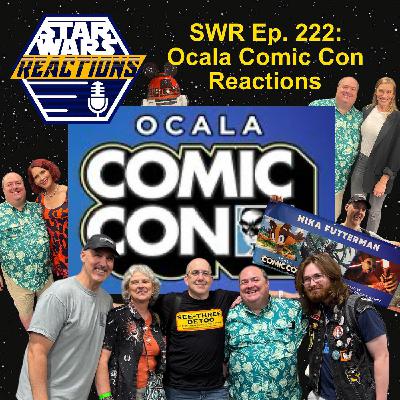 SWR Ep. 222: Ocala Comic Con 2025 Reactions