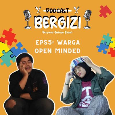 EPS5 : WARGA OPEN MINDED EPS5 : WARGA OPEN MINDED