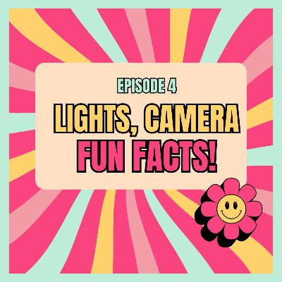 Movie Magic: Lights, Camera, Fun Facts!