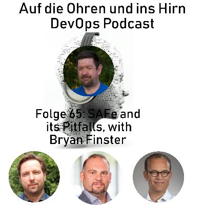 Folge 65: Bryan Finster on SAFe at Walmart, and the downsides of SAFe [EN] 1/2