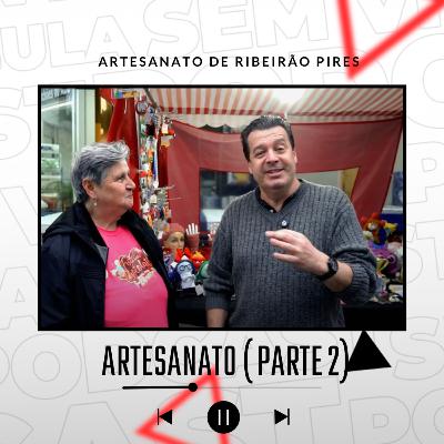 ARTESANATO DE RIBEIRÃO PIRES (PARTE 2)