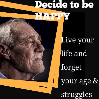 Decide to be HAPPY