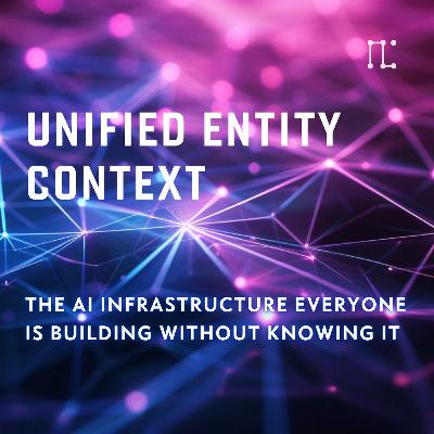 Unified Entity Context