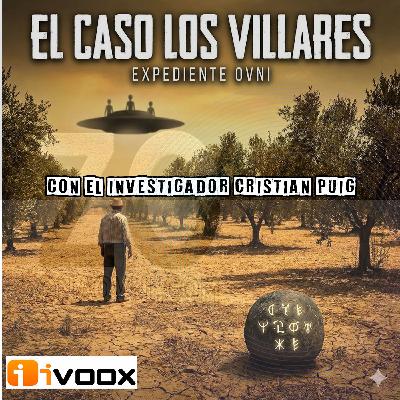 El OVNI de Los Villares: El Contacto que Cambió la Ufología Española (+ Entrevista Cristian Puig)