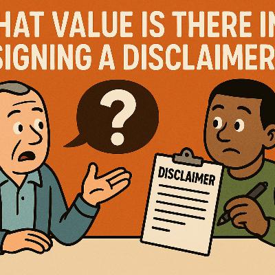 What value is there in signing a disclaimer