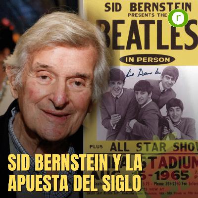 PB 13 - Sid Bernstein y la apuesta del siglo.