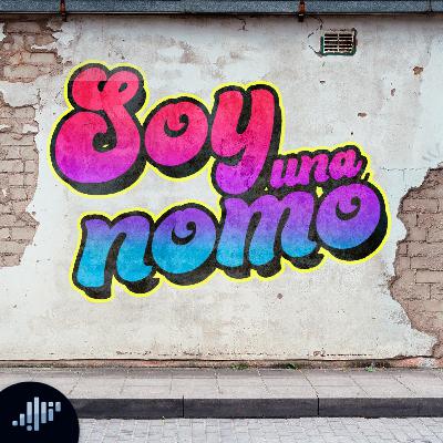 Soy una Nomo | Mujeres sin Filtro