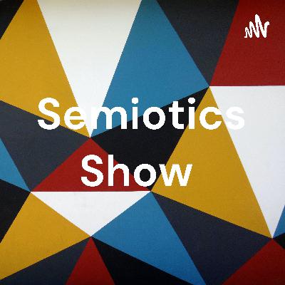 Semiotics Show