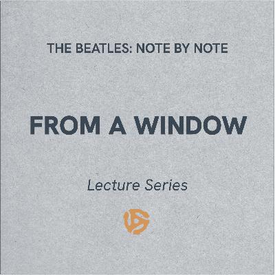 LS064 - From A Window - Lecture Series (bonus)