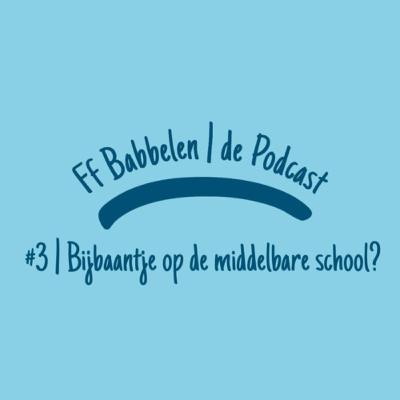 #3 | Bijbaantje op de middelbare school?