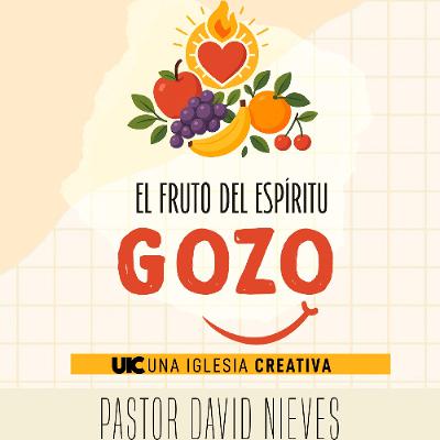 El Fruto del Espíritu, GOZO El Fruto del Espíritu, GOZO