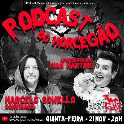 Podcast Do Morcegão - Marcelo Sowello